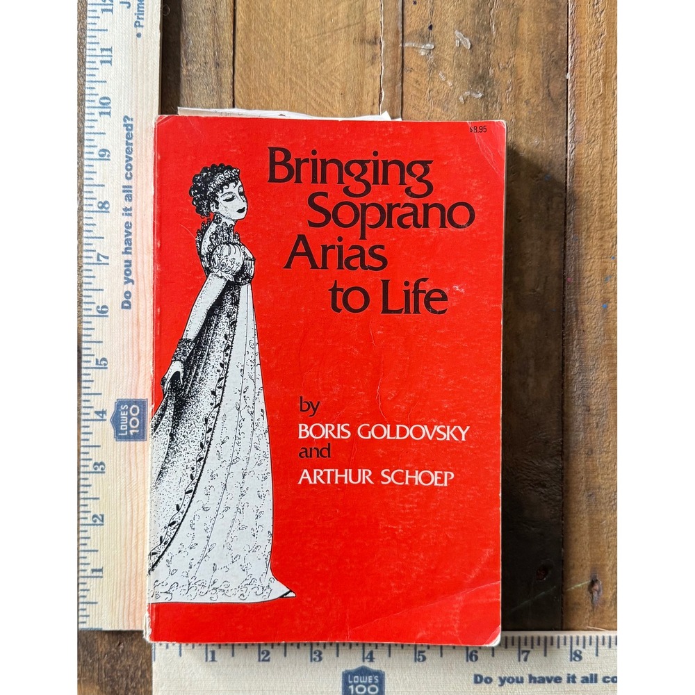 Bringing Soprano Arias to Life Boris Goldovsky Arthur Schoep Opera Vocal Book